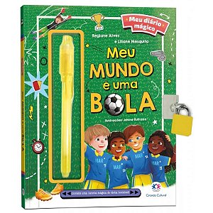 Livro Meu Diário Mágico - Meu Mundo é uma Bola - Ciranda Cultural
