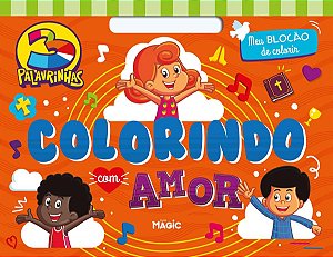 Livro Meu Blocão de Colorir - 3 Palavrinhas: Colorindo Com Amor - Magic Kids