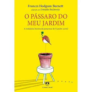 Livro Literatura Juvenil - O Pássaro do Meu Jardim - Frances Hodgson Burnett - Ciranda Cultural
