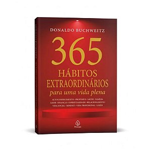 Livro 365 Hábitos Extraordinários Para uma Vida Plena - Editora Principis