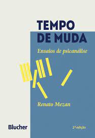 Tempo de Muda - Ensaios de Psicanálise