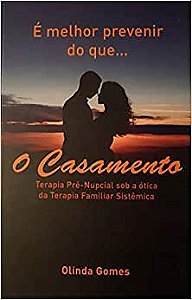 É Melhor Prevenir do que... O Casamento