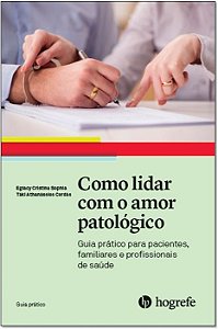 Como Lidar Com o Amor Patológico