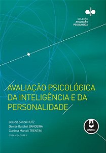 Avaliação Psicológica da Inteligência e da Personalidade - Série: Avaliação Psicológica