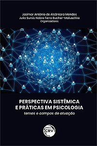 Perspectiva Sistêmica e Práticas em Psicologia: Temas e Campos de Atuação