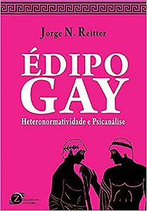 Édipo Gay – Heteronormatividade e Psicanálise