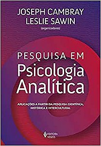 Pesquisa em Psicologia Analítica: Aplicações a Partir da Pesquisa Científica, Histórica e Intercultural