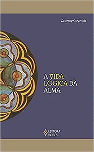 A Vida Lógica da Alma