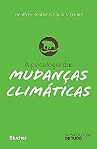 A Psicologia das Mudanças Climáticas