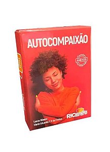 AUTOCOMPAIXÃO: REFLEXÕES PARA DESENVOLVER AUTOCOMPAIXÃO