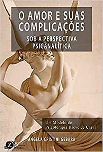 O Amor e suas Complicações sob a Perspectiva Psicanalítica