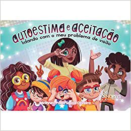 Autoestima e aceitação: lidando com meu problema de visão