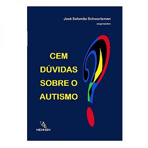 Cem Dúvidas Sobre o Autismo