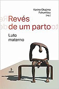 Revés de um parto: Luto materno