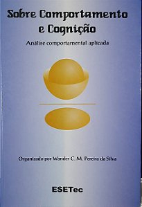 Sobre comportamento e cognição 21: Análise comportamental aplicado