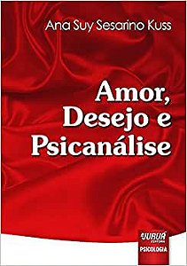 Amor, Desejo e Psicanálise