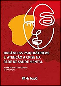 Urgências Psiquiátricas & Atenção à Crise na Rede de Saúde Mental