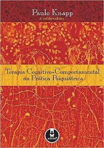 Terapia Cognitivo-Comportamental na Prática Psiquiátrica