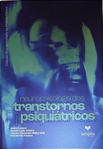 Neuropsicologia dos Transtornos Psiquiátricos