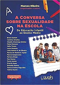 A Conversa Sobre Sexualidade Na Escola – Da Educação Infantil Ao Ensino Médio