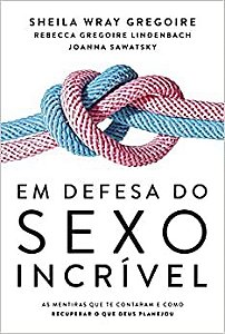 Em defesa do sexo incrível