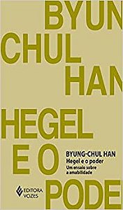 Hegel e o poder: Um ensaio sobre amabilidade