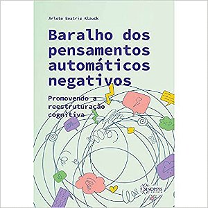 Baralho dos pensamentos automáticos negativos: promovendo a reestruturação cognitiva