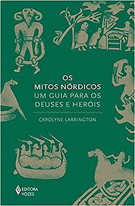 Os mitos nórdicos: Um guia para os deuses e heróis