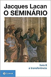 O Seminário Livro 8: A transferência