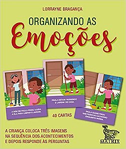 Organizando as emoções: a criança coloca três imagens na sequência dos acontecimentos e depois responde às perguntas