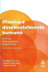 Música e Desenvolvimento: práticas pedagógicas e terapêuticas
