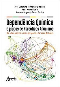 Dependência química e grupos de narcóticos anônimos: um olhar sistêmico sob a perspectiva da teoria de redes