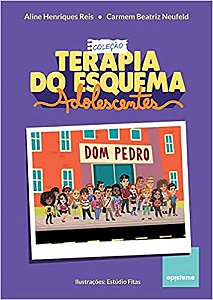 Coleção - Terapia do Esquema Adolescentes