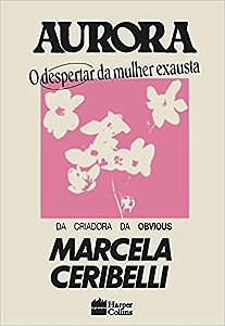 Aurora: O despertar da mulher exausta