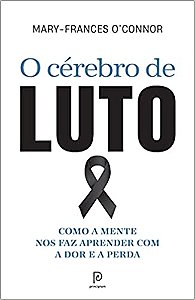 O cérebro de luto: Como a mente nos faz aprender com a dor e a perda