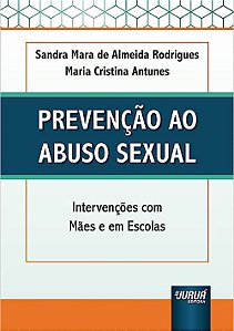 Prevenção ao Abuso Sexual - Intervenções com Mães e em Escolas