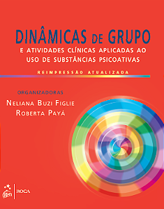 Dinâmicas de Grupo e Atividades Clínicas Aplicadas ao uso de Substância Psicoativas