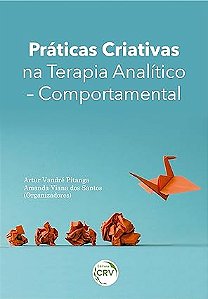 PRÁTICAS CRIATIVAS NA TERAPIA ANALÍTICO-COMPORTAMENTAL