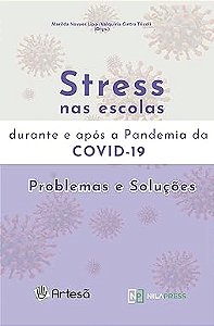 Stress nas Escolas Durante e Após a Pandemia da COVID-19: Problemas e Soluções