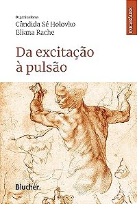 Da Excitação à Pulsão