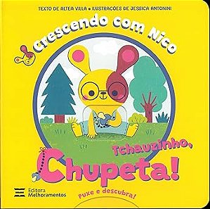 Tchauzinho, Chupeta!: Crescendo com Nico