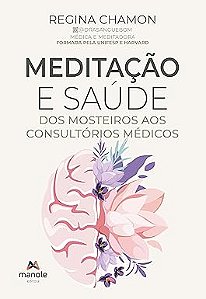 Meditação e Saúde: dos mosteiros aos consultórios médicos