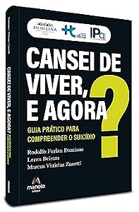 Cansei de viver, e agora?: Guia prático para compreender o suicídio