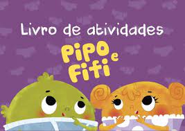 LIVRO DE ATIVIDADES - PIPO E FIFI