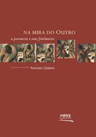 Na Mira do Outro. A Paranoia e Seus Fenômenos