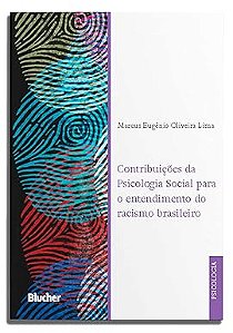 Contribuições da Psicologia Social Para o Entendimento do Racismo Brasileiro