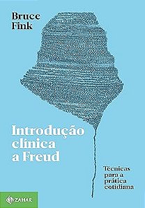 Introdução clínica a Freud: Técnicas para a prática cotidiana