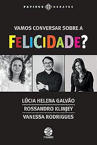 Vamos conversar sobre a felicidade?