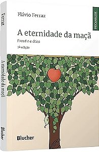 A Eternidade da Maçã: Freud e a ética