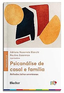 Psicanálise de Casal e Família: Reflexões Latino-americanas
